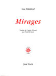 Mirages, Éditions José Corti translated from Arabic by Nabil El Azan, Paris 2004.